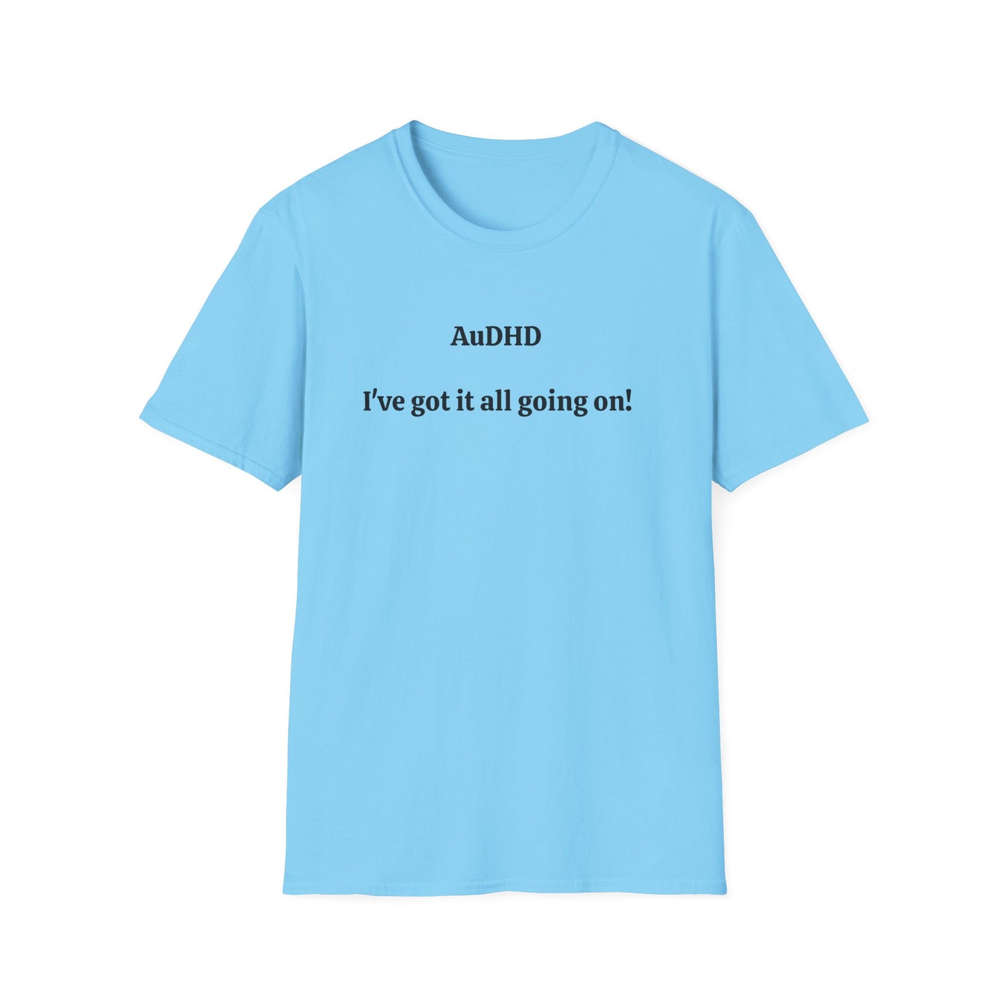 AuDHD I've got it all going on!