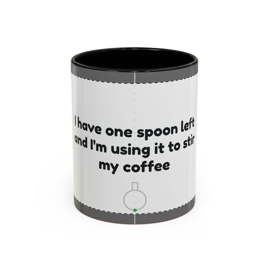 I have one spoon left coffee mug 11 oz