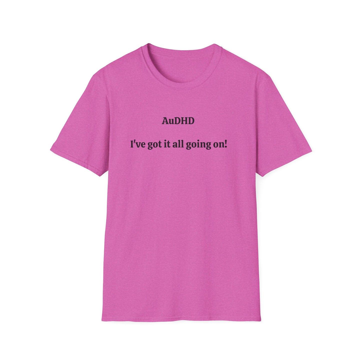 AuDHD I've got it all going on!