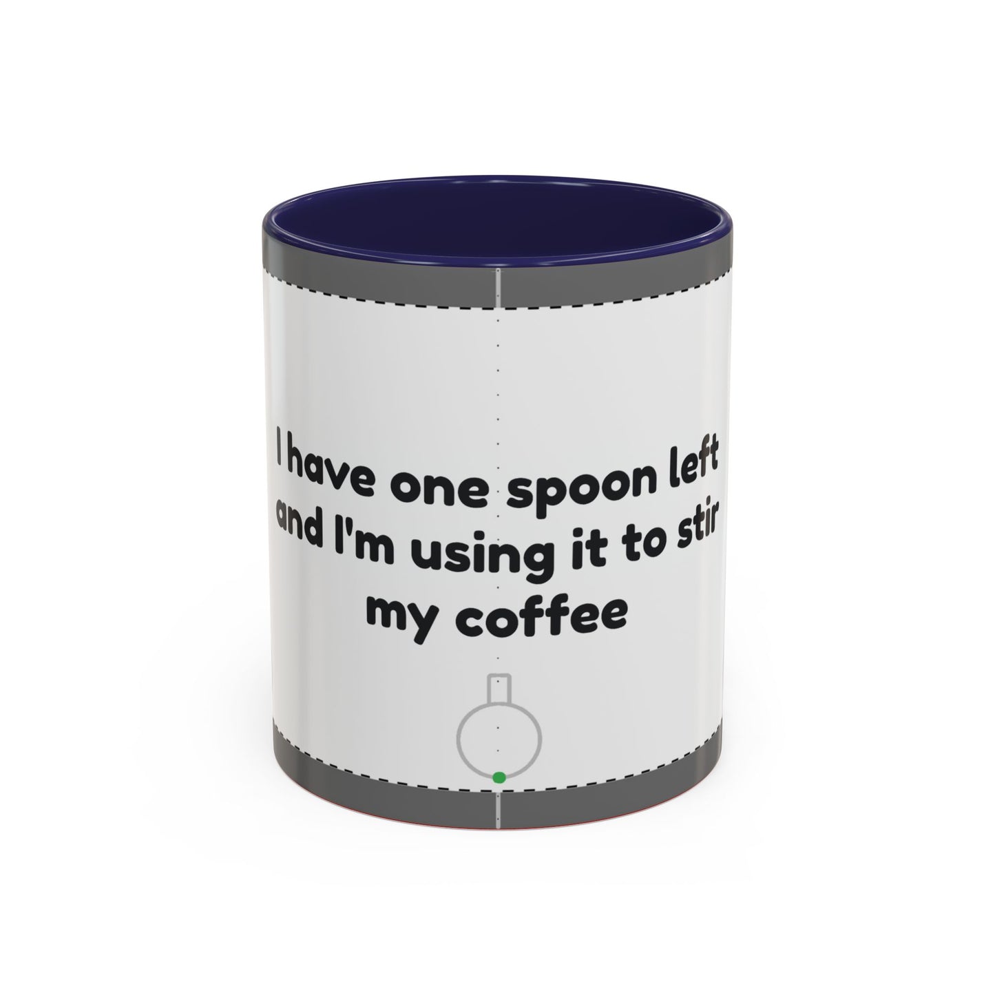 I have one spoon left coffee mug 11 oz