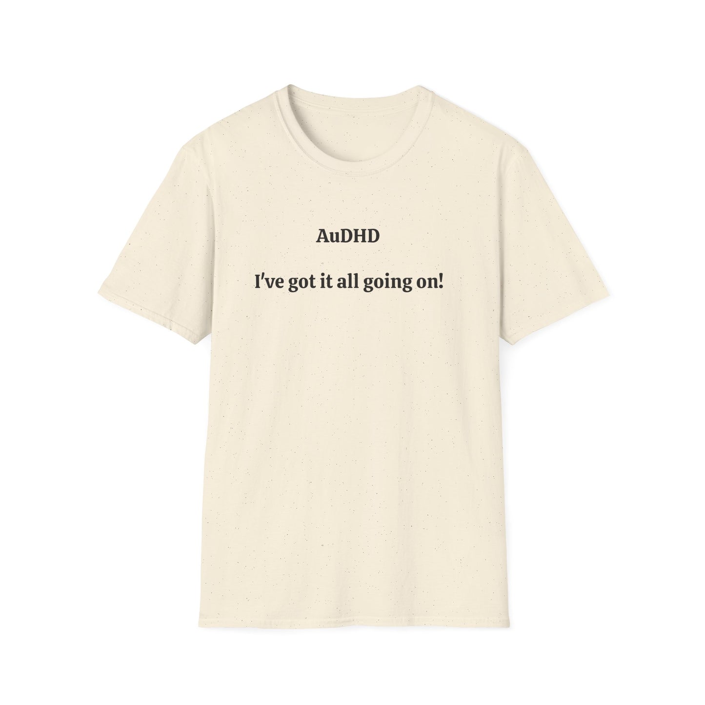 AuDHD I've got it all going on!