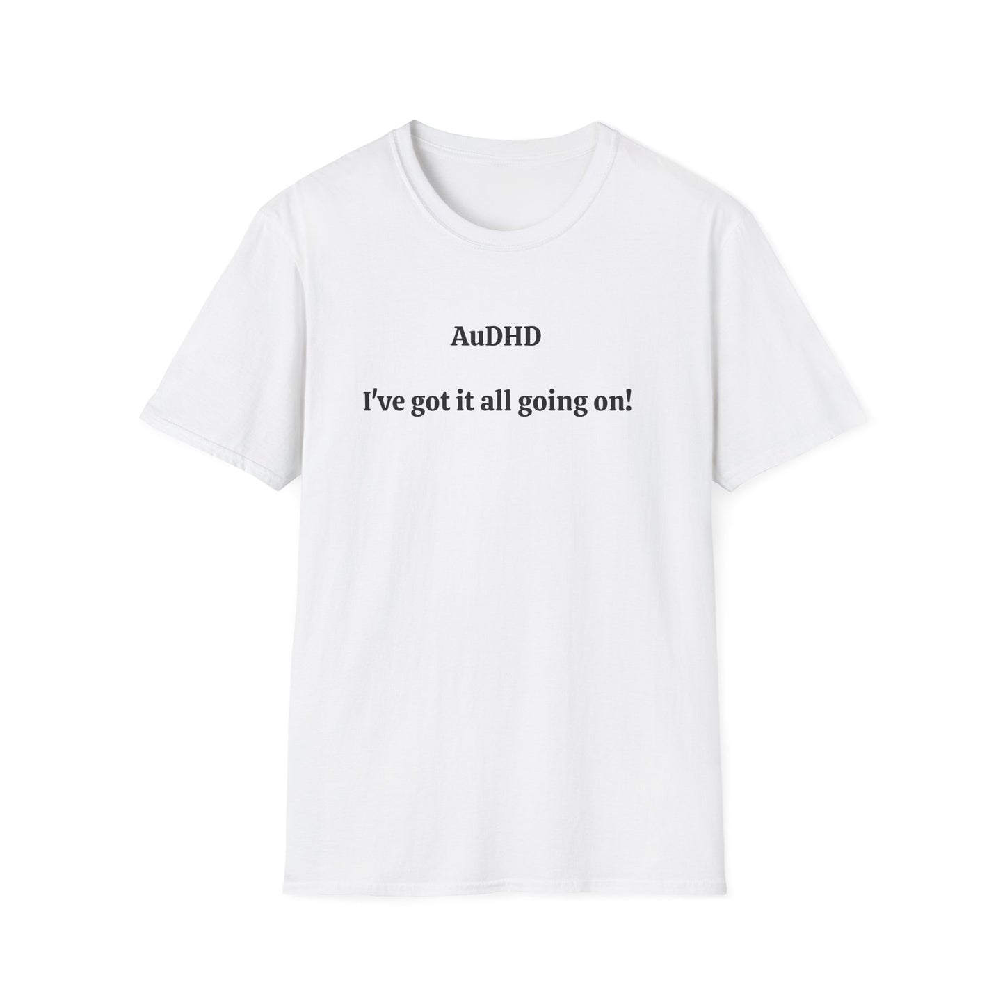 AuDHD I've got it all going on!