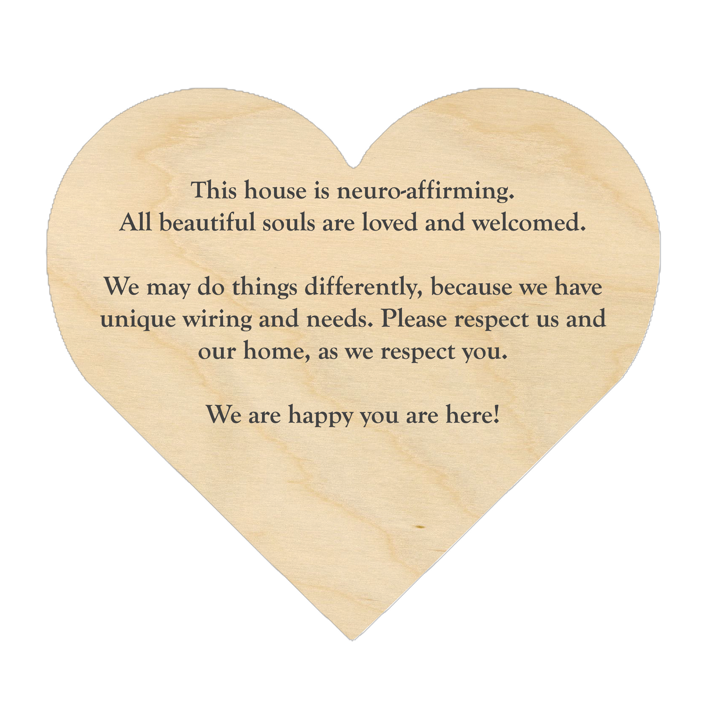This House is Neuro-Affirming Free-Standing Wooden Heart Decor