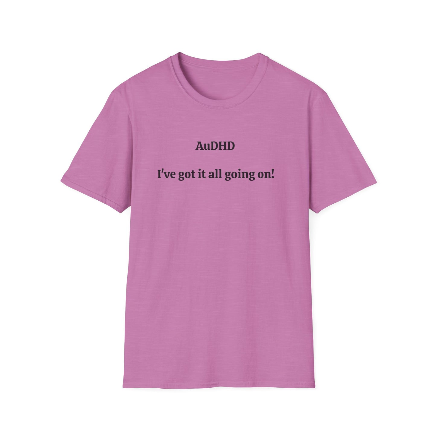 AuDHD I've got it all going on!